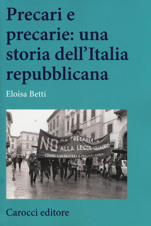copertina Precari e precarie: una storia dell'Italia repubblicana
