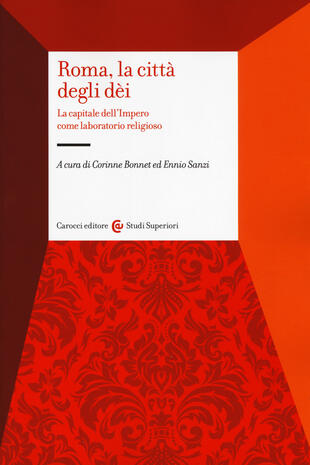 copertina Roma, la città degli dei. La capitale dell'Impero come laboratorio religioso
