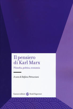 copertina Il pensiero di Karl Marx. Filosofia, politica, economia