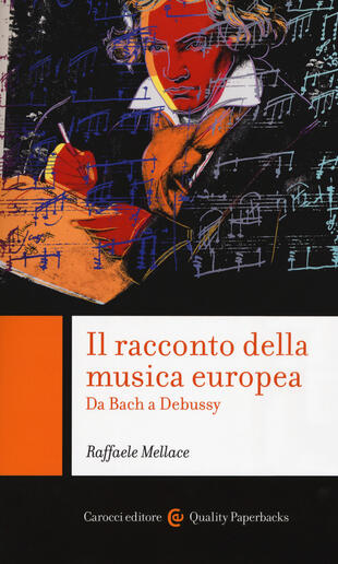 copertina Il racconto della musica europea. Da Bach a Debussy