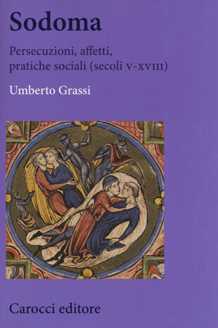 copertina Sodoma. Persecuzioni, affetti, pratiche sociali (secoli V-XVIII)