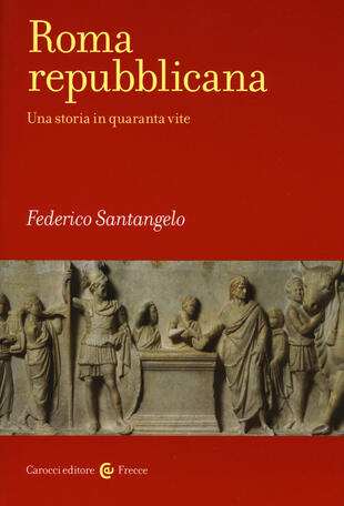 copertina Roma repubblicana. Una storia in quaranta vite