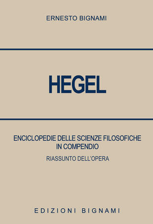 copertina Hegel. Enciclopedie delle scienze filosofiche in compendio. Riassunto dell'opera