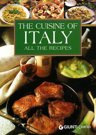copertina Cuisine of Italy. All the recipes
