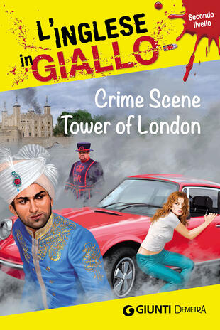 copertina Crime scene Tower of London. I racconti che migliorano il tuo inglese! Secondo livello