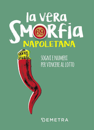 copertina La vera smorfia napoletana. Sogni e numeri per vincere al lotto