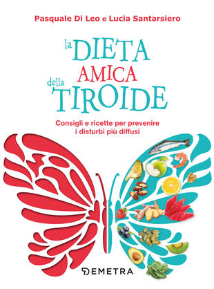 copertina La dieta amica della tiroide. Consigli e ricette per prevenire i disturbi più diffusi