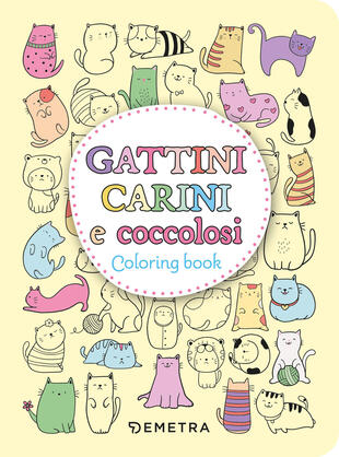 copertina Gattini carini e coccolosi. Colouring book. Ediz. illustrata