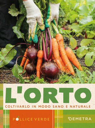 copertina L'orto. Coltivarlo in modo sano e naturale