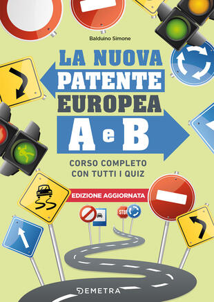 copertina La nuova patente europea A e B. Corso completo con tutti i quiz