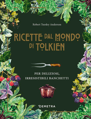 copertina Le ricette dal mondo di Tolkien. Per deliziosi, irresistibili banchetti