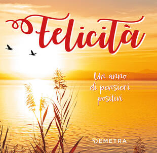copertina Felicità. Un anno di pensieri positivi