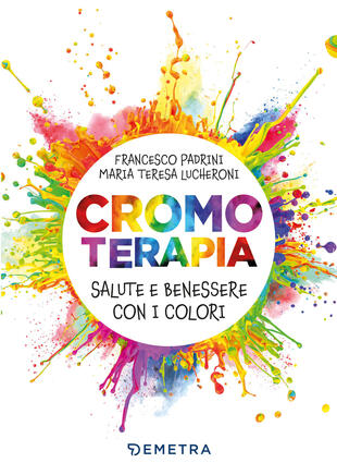 copertina Cromoterapia. Salute e benessere con i colori