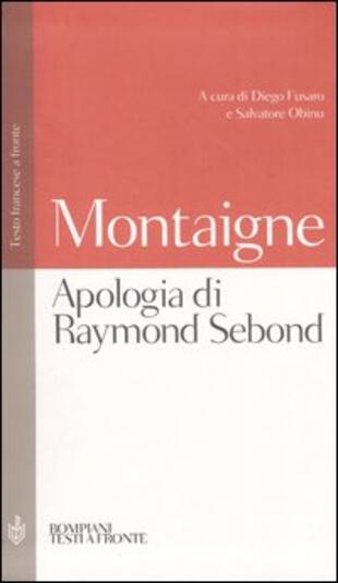 copertina Apologia di Raymond Sebond. Testo francese a fronte