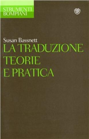 copertina La traduzione. Teorie e pratica