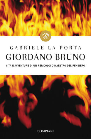 copertina Giordano Bruno. Vita e avventure di un pericoloso maestro del pensiero