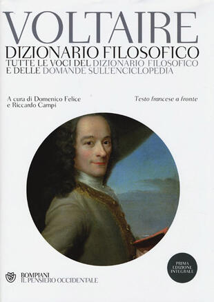 copertina Dizionario filosofico. Tutte le voci del dizionario filosofico e delle domande sull'Enciclopedia. Testo francese a fronte. Ediz. integrale