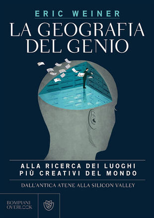 copertina La geografia del genio. Alla ricerca dei luoghi più creativi del mondo, dall'antica Atene alla Silicon Valley