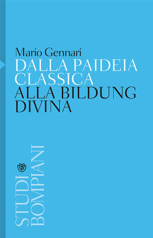 copertina Dalla paideia classica alla Bildung divina