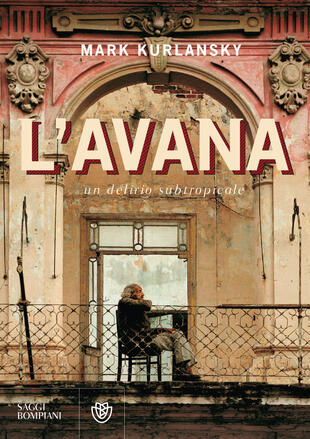copertina L' Avana. Un delirio subtropicale