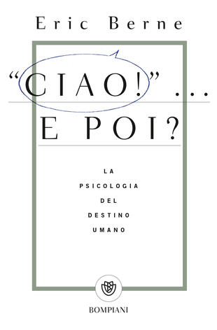 copertina Ciao!... E poi? La psicologia del destino umano