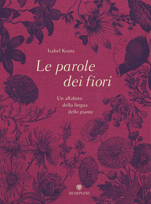 copertina Le parole dei fiori. Un alfabeto della lingua delle piante. Ediz. illustrata