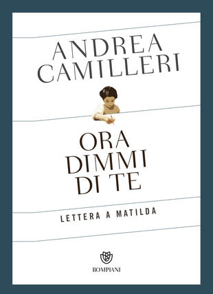 copertina Ora dimmi di te. Lettera a Matilda