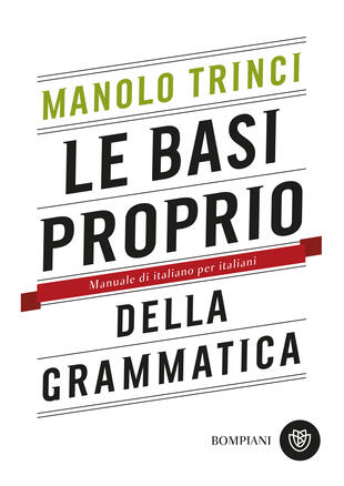 copertina Le basi proprio della grammatica. Manuale di italiano per italiani