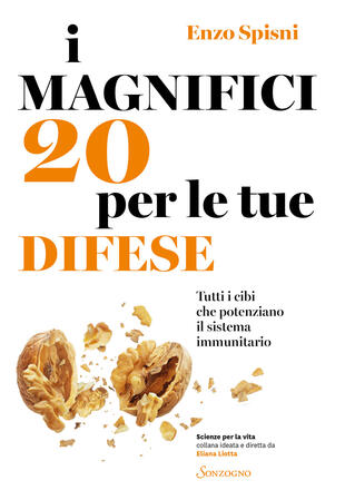 copertina I magnifici 20 per le tue difese. Tutti i cibi che potenziano il sistema immunitario