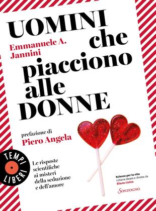 copertina Uomini che piacciono alle donne. Le risposte scientifiche ai misteri della seduzione e dell'amore
