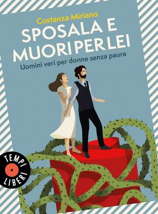 copertina Sposala e muori per lei. Uomini veri per donne senza paura