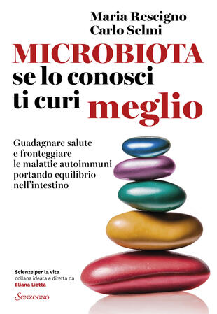 copertina Microbiota, se lo conosci ti curi meglio. Guadagnare salute e fronteggiare le malattie autoimmuni portando equilibrio nell'intestino