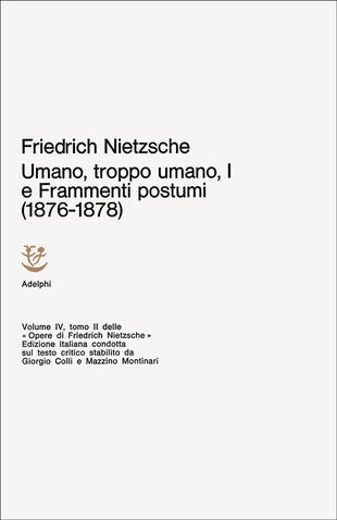 copertina Opere complete. Vol. 1: Umano, troppo umano I e frammenti postumi (1876-1878)
