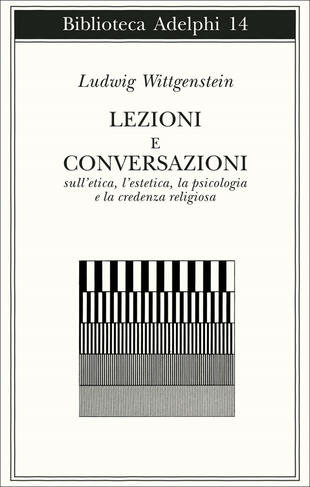 copertina Lezioni e conversazioni sull'etica, l'estetica, la psicologia e la credenza religiosa