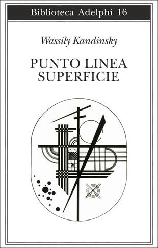 copertina Punto, linea, superficie. Contributo all'analisi degli elementi pittorici