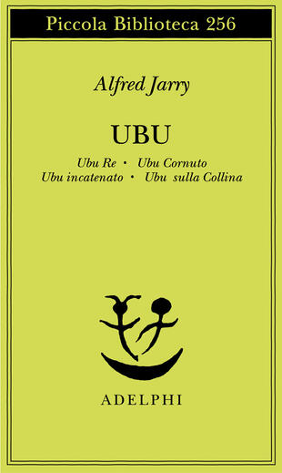 copertina Ubu. Ubu re&shy;Ubu cornuto&shy;Ubu incatenato&shy;Ubu sulla collina