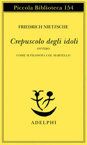 copertina Crepuscolo degli idoli ovvero come si filosofa col martello