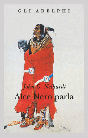 copertina Alce Nero parla. Vita di uno stregone dei sioux Oglala