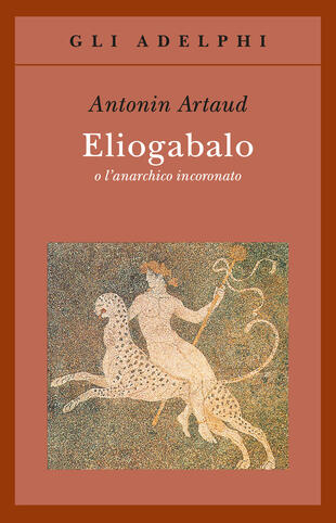 copertina Eliogabalo o l'anarchico incoronato