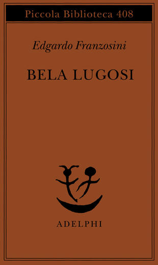 copertina Bela Lugosi. Biografia di una metamorfosi