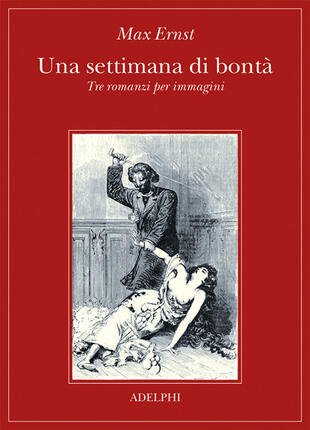 copertina Una settimana di bontà. Tre romanzi per immagini: La donna 100 testeSogno di una ragazzina che volle entrare al CarmeloUna settimana di bontà