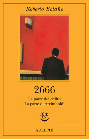 copertina 2666. La parte dei delitti-La parte di Arcimboldi