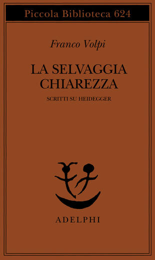 copertina La selvaggia chiarezza. Scritti su Heidegger