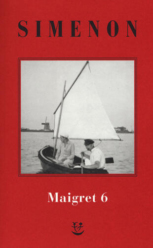 copertina I Maigret: La furia di Maigret-Maigret a New York-Le vacanze di Maigret-Il morto di Maigret-La prima inchiesta di Maigret