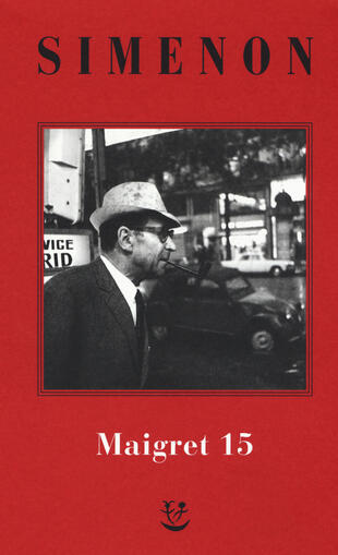 copertina I Maigret: Maigret e il produttore di vino-La pazza di Maigret-Maigret e l'uomo solitario-Maigret e l'informatore-Maigret e il signor Charles