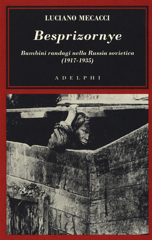 copertina Besprizornye. Bambini randagi nella Russia sovietica (1917-1935)