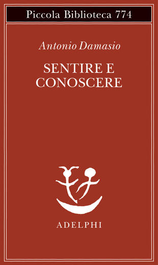copertina Sentire e conoscere. Storia delle menti coscienti