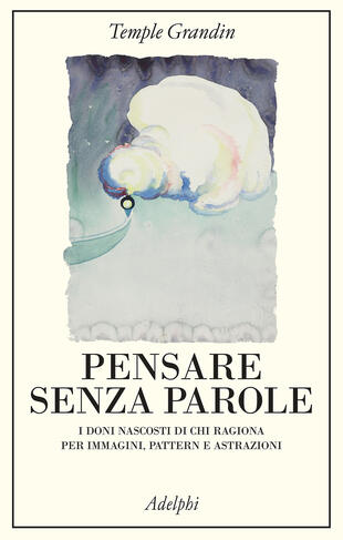 copertina Pensare senza parole. I doni nascosti di chi ragiona per immagini, pattern e astrazioni