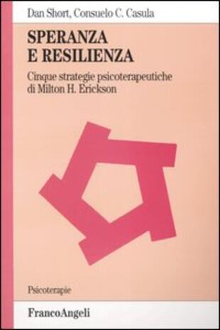 copertina Speranza e resilienza: cinque strategie psicoterapeutiche di Milton H. Erickson