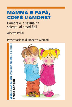copertina Mamma e papà, cos'è l'amore? L'amore e la sessualità spiegati ai nostri figli